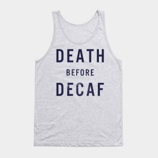 Death Before Decafe Tank Top